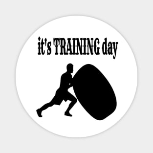 It’s training day Magnet